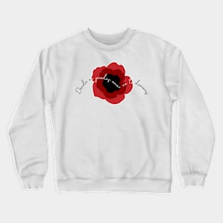 Donde no puedas amar no te demores 3 Crewneck Sweatshirt